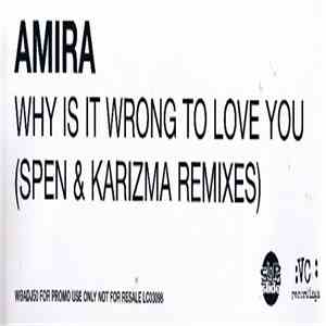 Amira - Why Is It Wrong To Love You (Spen & Karizma Remixes)