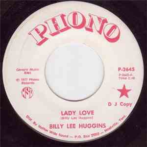 Billy Lee Huggins - Lady Love / I Can't Forget Completely