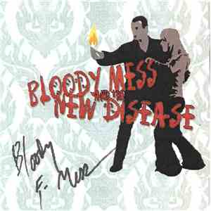 Bloody Mess And The New Disease - Bloody Mess And The New Disease
