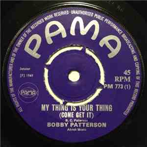 Bobby Patterson - My Thing Is Your Thing (Come Get It) / Keep It In The Family