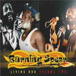 Burning Spear - Living Dub Volume Two
