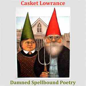 Casket Lowrance - Damned Spellbound Poetry