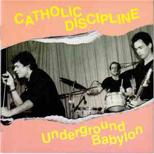 Catholic Discipline - Underground Babylon