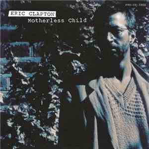 Eric Clapton - Motherless Child