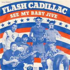 Flash Cadillac - See My Baby Jive