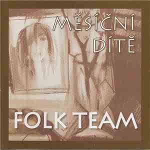 Folk Team - Měsíční Dítě
