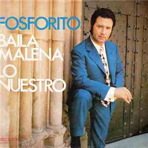 Fosforito - Baila Malena / Lo Nuestro