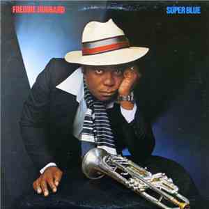 Freddie Hubbard - Super Blue