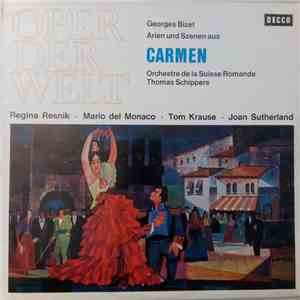 Georges Bizet, Orchestre De La Suisse Romande, Thomas Schippers, Regina Resnik, Mario Del Monaco, Tom Krause, Joan Sutherland - Arien Und Szenen Aus Carmen