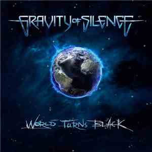 Gravity Of Silence With Sergie Mercury - World Turns Black