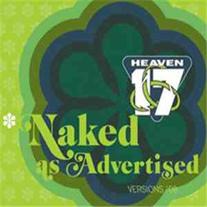 Heaven 17 - Naked As Advertised (Versions '08)