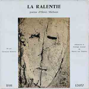 Henri Michaux - La Ralentie