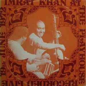 Imrat Khan - At The Playhouse - Recorded Live 19th June 1972