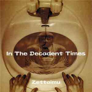 絶対無 - In The Decadent Times