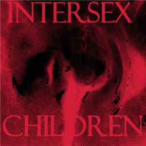 IntersEx ChildrEn - PossEssivE AgrEssion