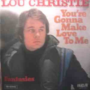 Lou Christie - You're Gonna Make Love To Me / Fantasies