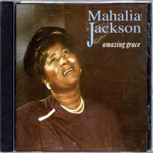 Mahalia Jackson - Amazing Grace