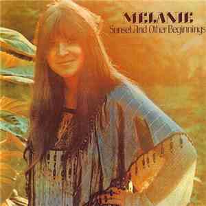 Melanie - Sunset And Other Beginnings