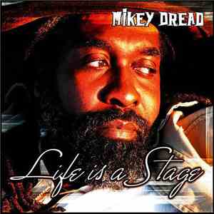 Mikey Dread - Life Is A Stage
