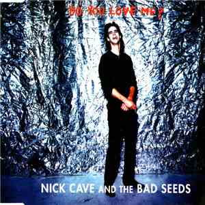Nick Cave And The Bad Seeds - Do You Love Me ?
