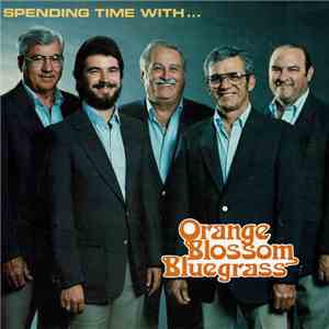 Orange Blossom Bluegrass - Spending Time With...