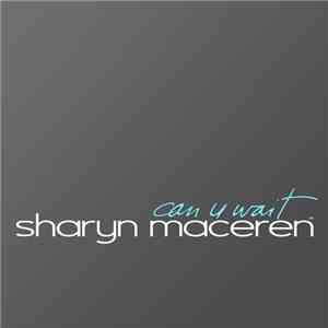 Sharyn Maceren - Can U Wait/ Delicious