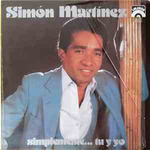 Simón Martinez - Simplemente... Tu Y Yo