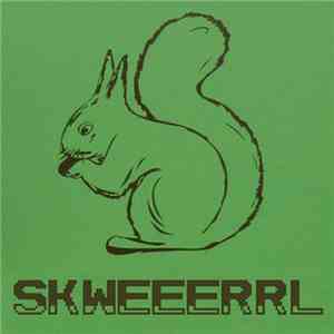 SkweeeRRL - Something About The SkweeeRRL