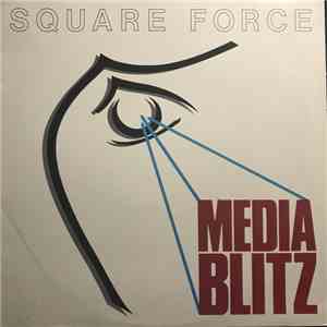 Square Force - Media Blitz