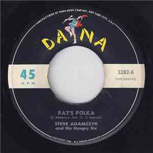 Steve Adamczyk And His Hungry Six - Pat's Polka