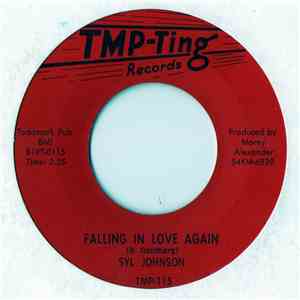 Syl Johnson - Falling In Love Again / I've Got To Get Over