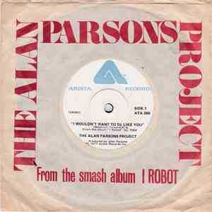 The Alan Parsons Project - I Wouldn't Want To Be Like You