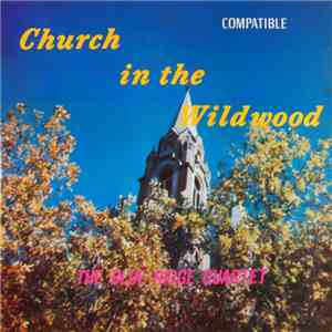 The Blue Ridge Quartet - Church In The Wildwood