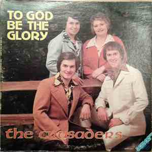 The Crusaders  - To God Be The Glory