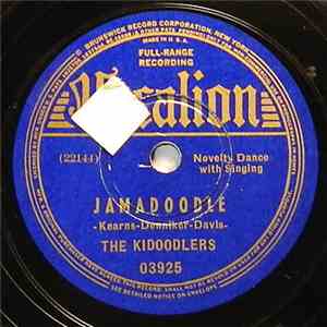 The Kidoodlers - Jamadoodle / (I Wanna Go Where You Go, Do What You Do) Then I'll Be Happy