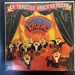 Topolino Radio Orquesta - La Topolino Ataca De Nuevo