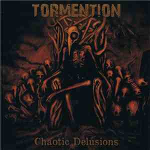 Tormention  - Chaotic Delusions