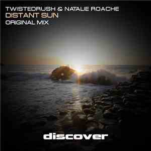 TwistedRush & Natalie Roache - Distant Sun