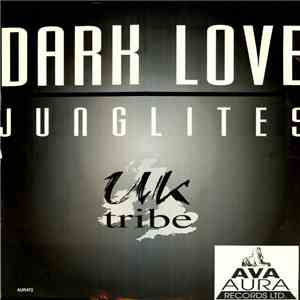 UK Tribe - Dark Love / Junglites