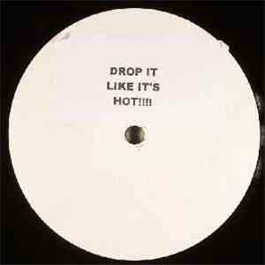 Unknown Artist - Drop It Like It's Hot!!!!