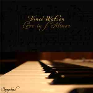 Vince Watson - Love In F Minor