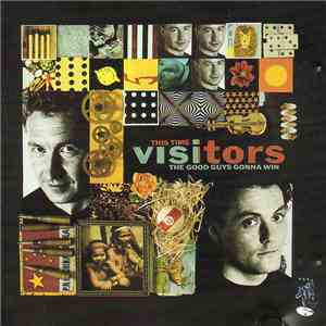 Visitors  - This Time The Good Guys Gonna Win