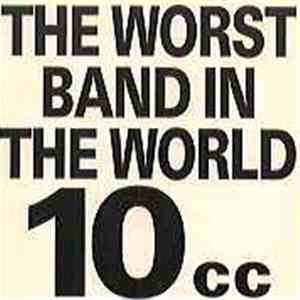 10 c.c. - The Worst Band In The World