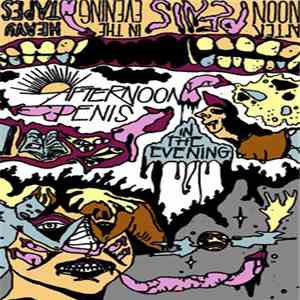 Afternoon Penis - In The Evening