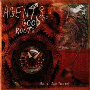 Agents Of Good Roots - Needle & Thread
