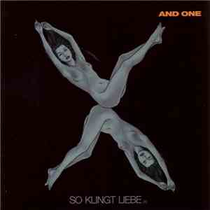 And One - So Klingt Liebe (X)
