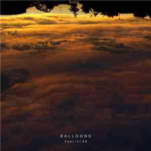 Balloons  - Egal Ist 88