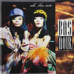 Bas Noir - Ah...Bas Noir