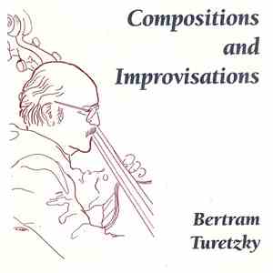 Bertram Turetzky - Compositions And Improvisations