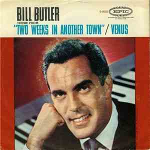 Bill Butler - Theme From "Two Weeks In Another Town" / Venus